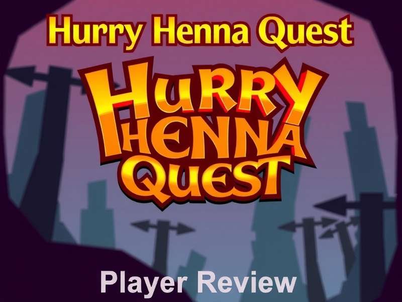 Hurry Henna Quest - Positive Player Feedback Hurry Henna Quest Player Reviews